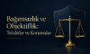 Bağımsızlık ve Objektiflik: Tehditler ve Korumalar