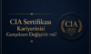 CIA Sertifikası Kariyerinizi Gerçekten Değiştirir mi?