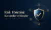 Risk Yönetimi: Kavramlar ve Süreçler