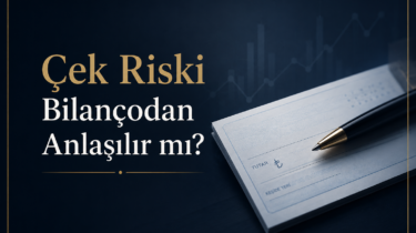 Çek Riski Bilançodan Anlaşılır mı?