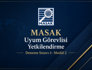 MASAK Uyum Görevlisi Yetkilendirme Deneme Sınavı-1- Modül 2