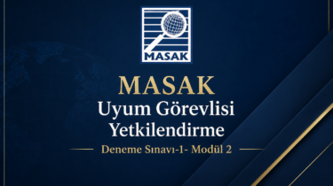 MASAK Uyum Görevlisi Yetkilendirme Deneme Sınavı-1- Modül 2