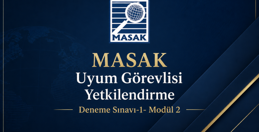 MASAK Uyum Görevlisi Yetkilendirme Deneme Sınavı-1- Modül 2