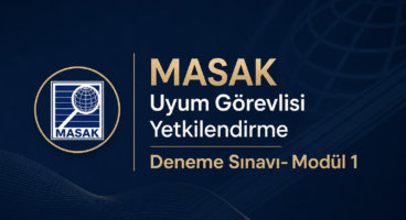 MASAK Uyum Görevlisi Yetkilendirme Deneme Sınavı- Modül 1