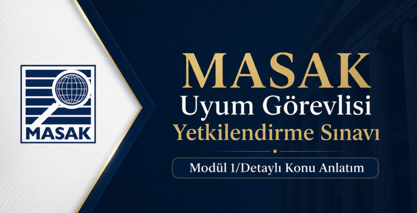 Modül 1/MASAK Uyum Görevlisi Yetkilendirme Sınavı – Detaylı Konu Anlatım