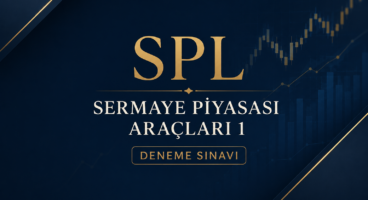 SPL – Sermaye Piyasası Araçları 1  – Deneme Sınavı