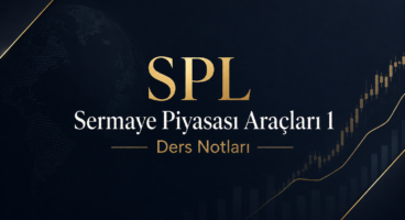 SPL – Sermaye Piyasası Araçları 1 – Ders Notları
