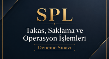 SPL – Takas, Saklama ve Operasyon İşlemleri – Deneme Sınavı