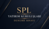SPL – Yatırım Kuruluşları – Deneme Sınavı