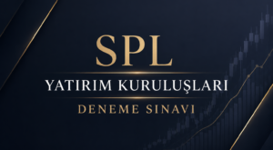 SPL – Yatırım Kuruluşları – Deneme Sınavı