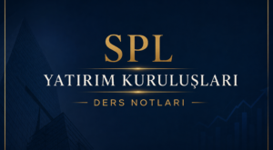 SPL – Yatırım Kuruluşları – Ders Notları